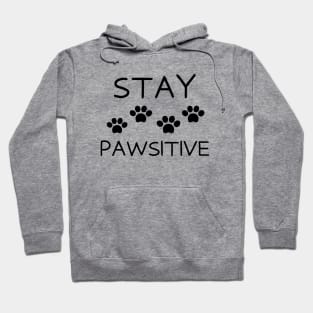 Stay pawsitive Hoodie